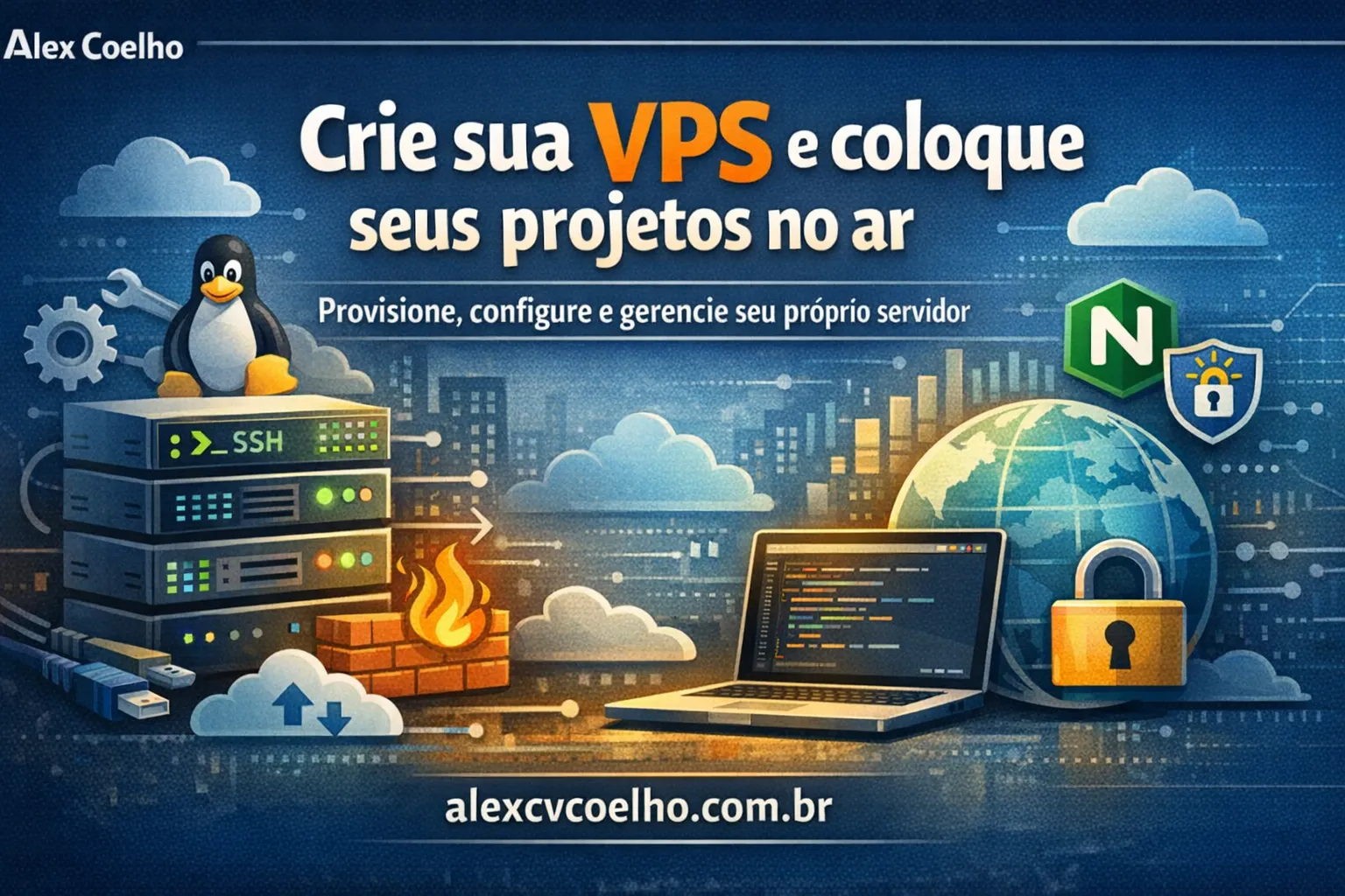 Crie sua VPS e coloque seus projetos no ar